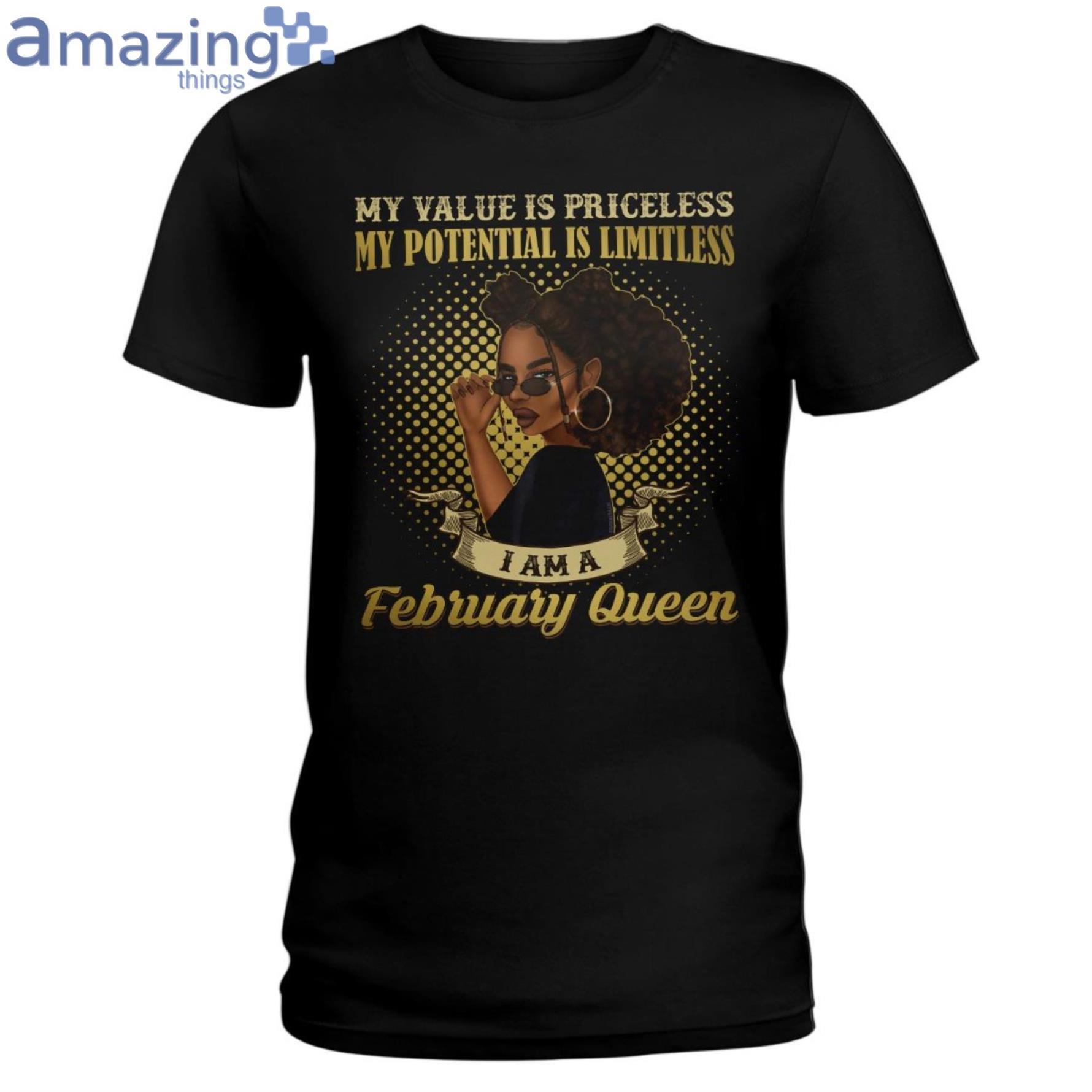 February Queen Her Value Is Priceless Ladies T Shirt image February Queen Her Value Is Priceless Ladies T-Shirt Product Photo 1 Product photo 1