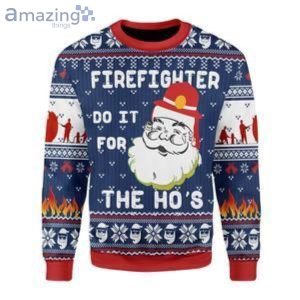 Firefighter Do It For The Ho’s Ugly Christmas Sweater