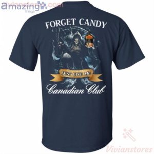 Forget Candy Just Give Me Canadian Club Whiskey Halloween T-Shirt Product Photo 2