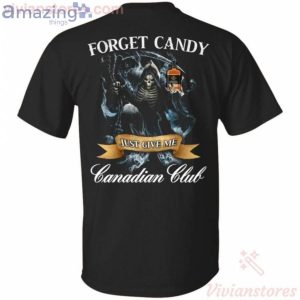 Forget Candy Just Give Me Canadian Club Whiskey Halloween T-Shirt Product Photo 1