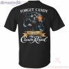 Forget Candy Just Give Me Crown Royal Whiskey Halloween T-Shirt
