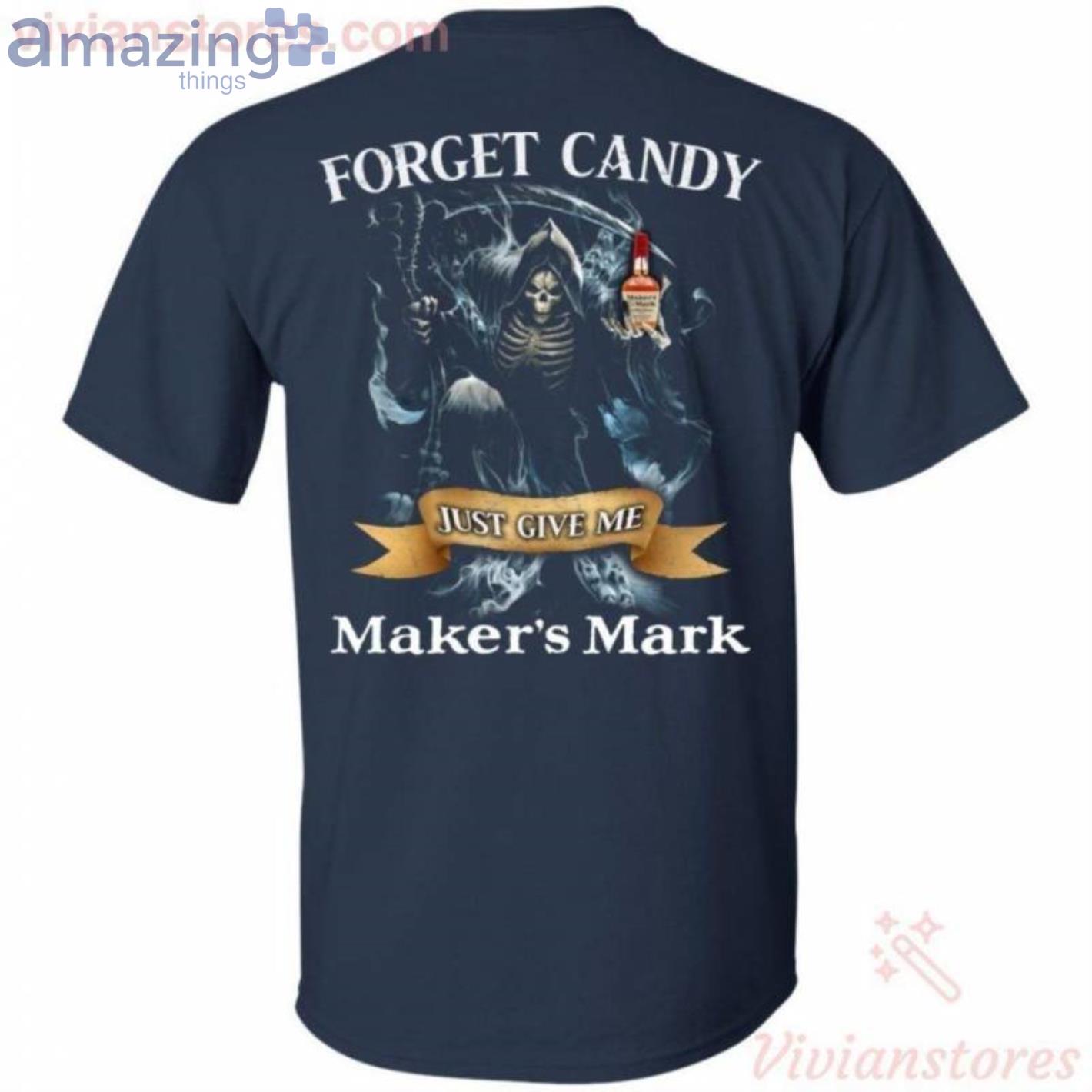 Forget Candy Just Give Me Maker's Mark Whiskey Halloween T Shirt image Forget Candy Just Give Me Maker's Mark Whiskey Halloween T-Shirt Product Photo 2