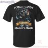Forget Candy Just Give Me Maker's Mark Whiskey Halloween T Shirt image Forget Candy Just Give Me Maker's Mark Whiskey Halloween T Shirt