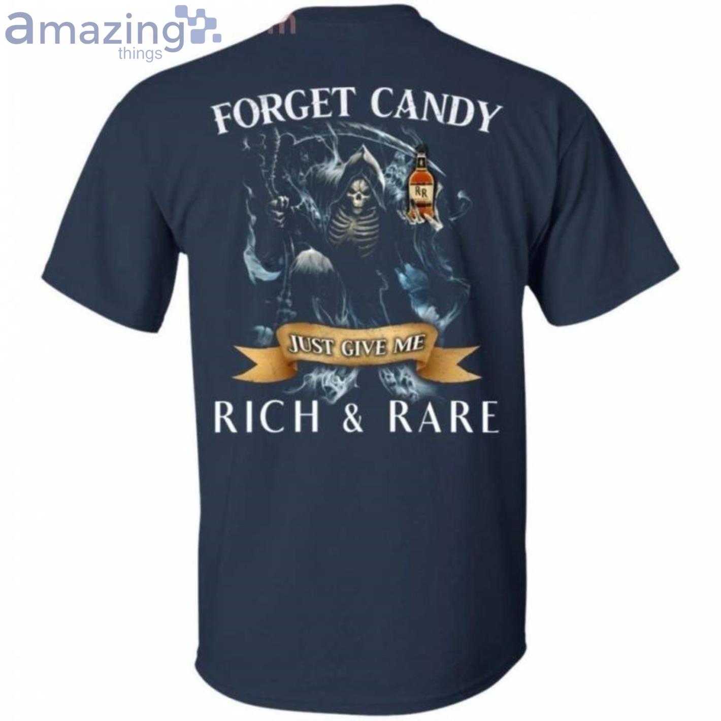 Forget Candy Just Give Me Rich And Rare Whiskey Halloween T Shirt image Forget Candy Just Give Me Rich And Rare Whiskey Halloween T-Shirt Product Photo 2
