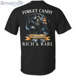 Forget Candy Just Give Me Rich And Rare Whiskey Halloween T-Shirt Product Photo 1