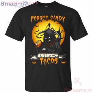 Forget Candy Just Give Me Tacos Halloween T-Shirt Product Photo 1