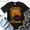 Ghost It’s Never Too Early For Halloween T-Shirt