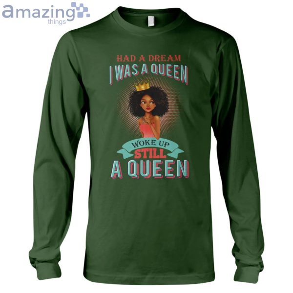 Had A Dream I Was A Queen Ladies T-Shirt Product Photo 9