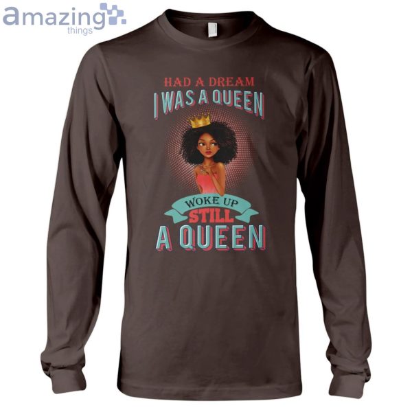 Had A Dream I Was A Queen Ladies T-Shirt Product Photo 10