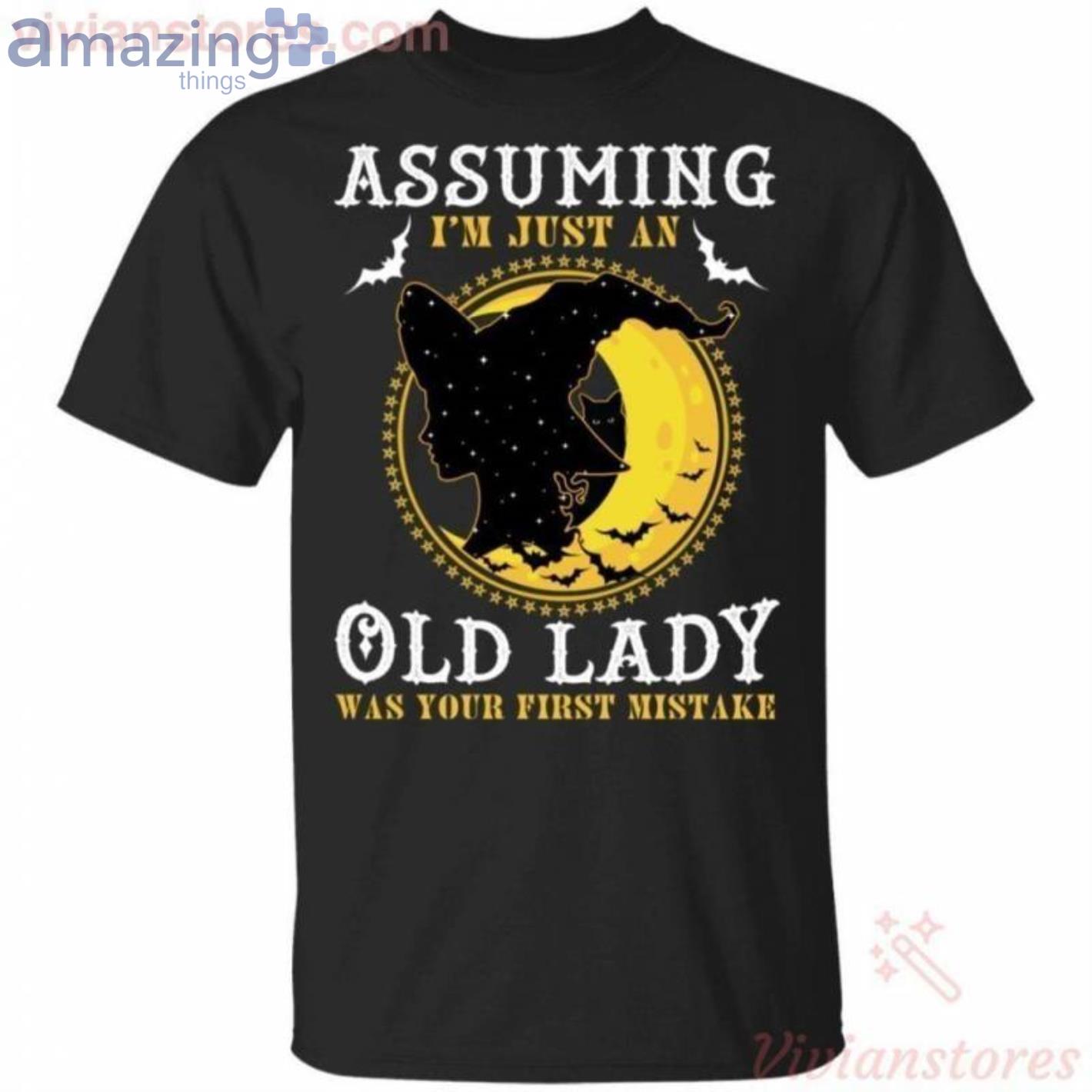Halloween Assuming I'm Just An Old Lady Was Your First Mistake Witch T-Shirt Product Photo 1