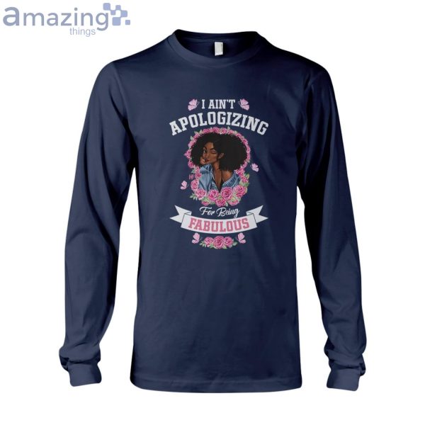 I Ain't Apologizing For Being Fabulous Ladies T-Shirt Product Photo 7