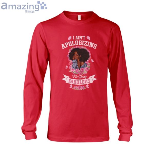 I Ain't Apologizing For Being Fabulous Ladies T-Shirt Product Photo 8