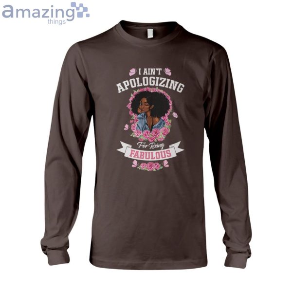 I Ain't Apologizing For Being Fabulous Ladies T-Shirt Product Photo 10