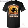 I Am A September Grumpy Old Man I Have Anger Issues Halloween T-Shirt