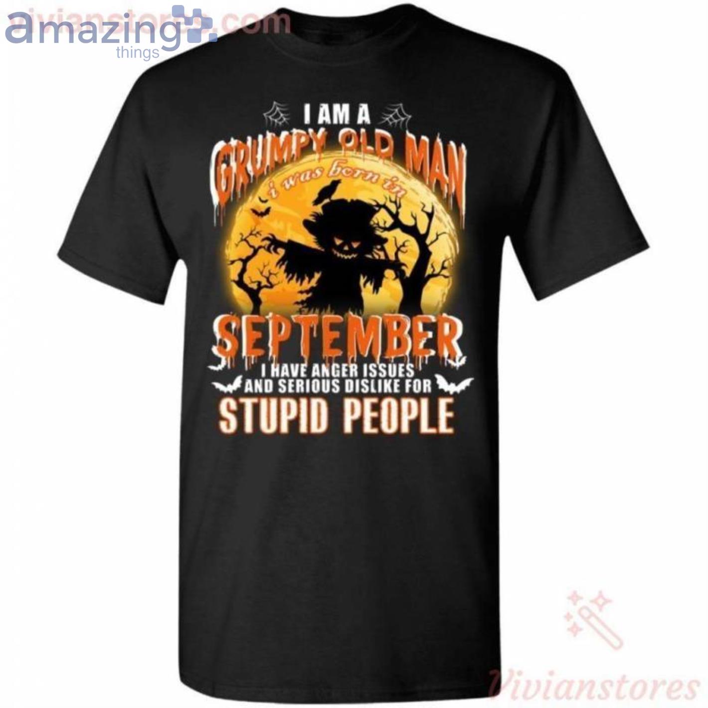 I Am A September Grumpy Old Man I Have Anger Issues Halloween T-Shirt Product Photo 1