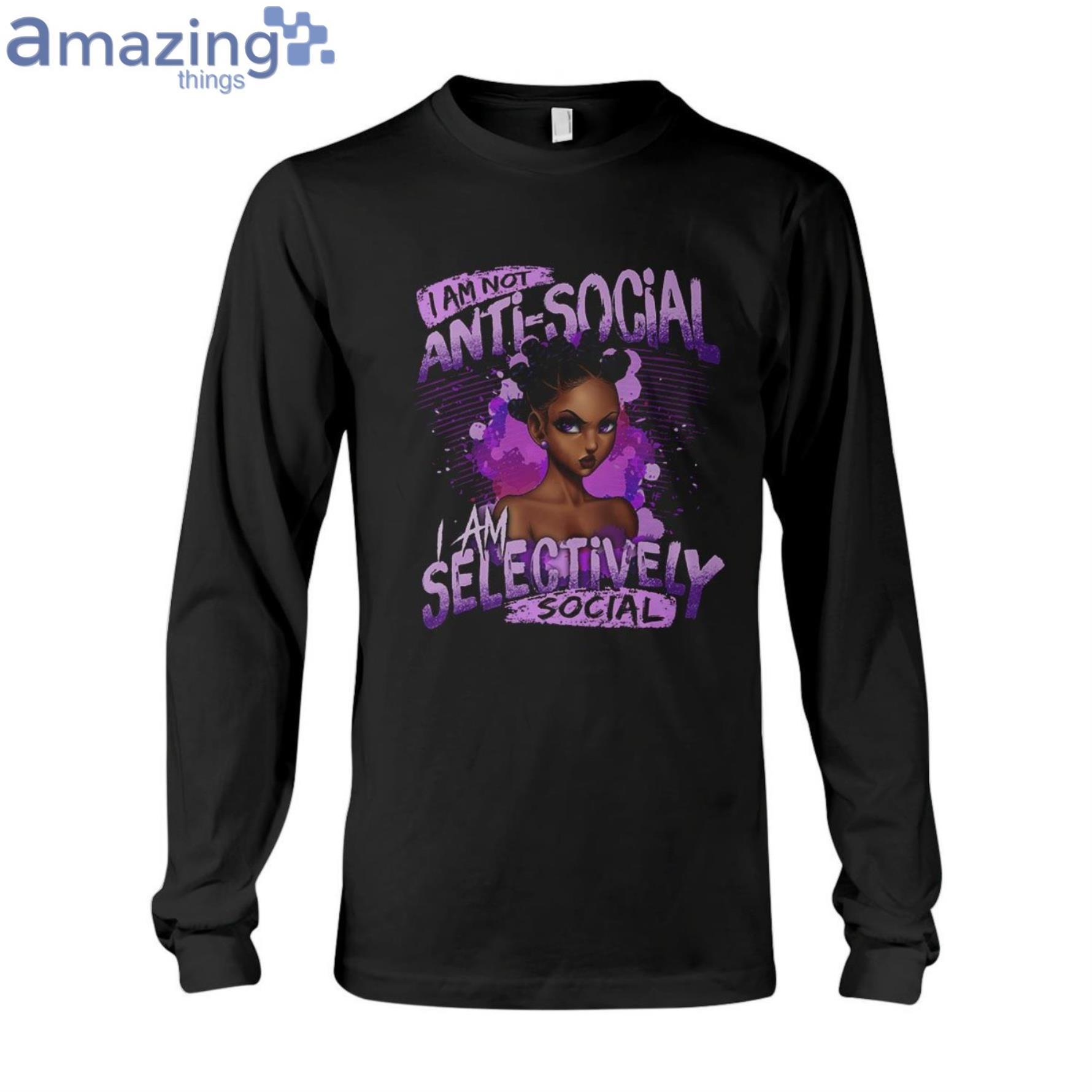 I Am Not Anti Social Long Sleeve T Shirt image I Am Not Anti-Social Long Sleeve T-Shirt Product Photo 1 Product photo 1