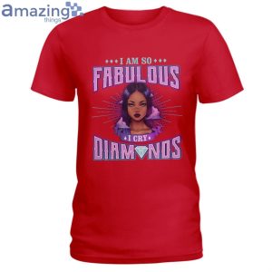 I Am So Fabulous Ladies T Shirt image I Am So Fabulous Ladies T-Shirt Product Photo 6
