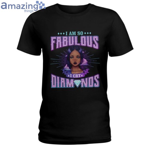 I Am So Fabulous Ladies T-Shirt Product Photo 1