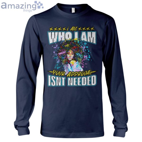 I Am Who I Am Your Approval Isn't Needed Ladies T-Shirt Product Photo 7