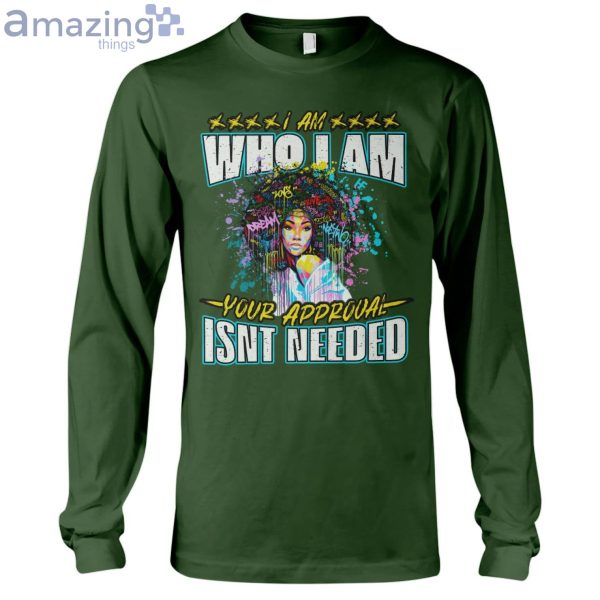 I Am Who I Am Your Approval Isn't Needed Ladies T-Shirt Product Photo 9