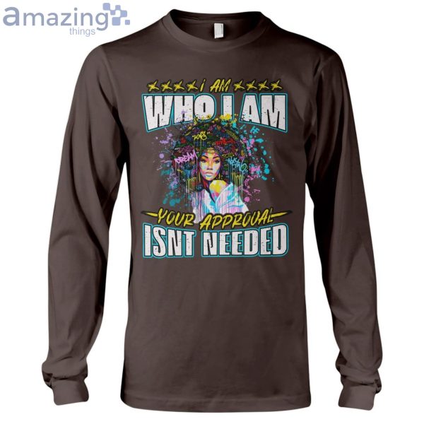 I Am Who I Am Your Approval Isn't Needed Ladies T-Shirt Product Photo 10