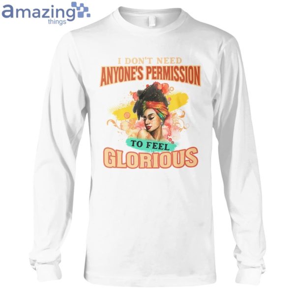 I Don't Need Anyone's Permission To Feel Glorious Ladies T-Shirt Product Photo 7