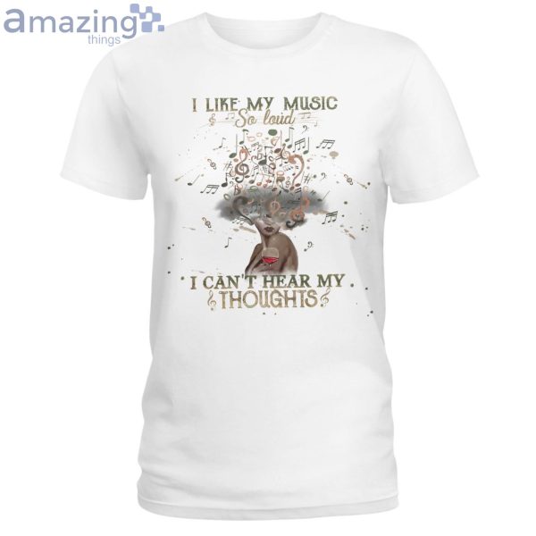 I Like My Music So Loud Ladies T-Shirt Product Photo 1