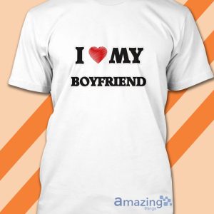 I Love My Boyfriend Red Heart T Shirt image I Love My Boyfriend Red Heart T Shirt