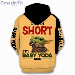 I Not Short I'm Baby Yoda Size Yoda Baby Yoda Star Wars 3D Hoodieproduct photo 2