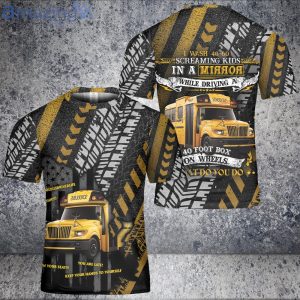 I Wash 40-60 Screaming In A Mirror Shool Bus Driver 3D T-Shirt Product Photo 1