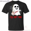 I'll Cut You Funny Ghost Halloween T Shirt