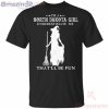 I’m A North Dakota Girl Underestimate Me That’ll Be Fun Witch Halloween T-Shirt