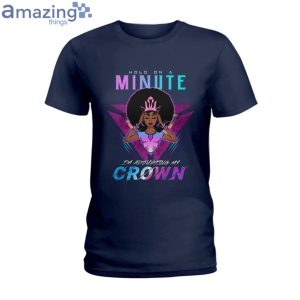 I'm Adjusting My Crown Ladies T-Shirt Product Photo 2