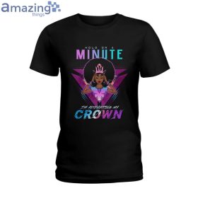 I'm Adjusting My Crown Ladies T Shirt
