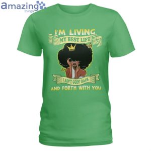 Im Living My Best Life Ladies T-Shirt Product Photo 5