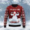 I’m Sexy Ans I Snow It Snowman Christmas Ugly Christmas Sweater