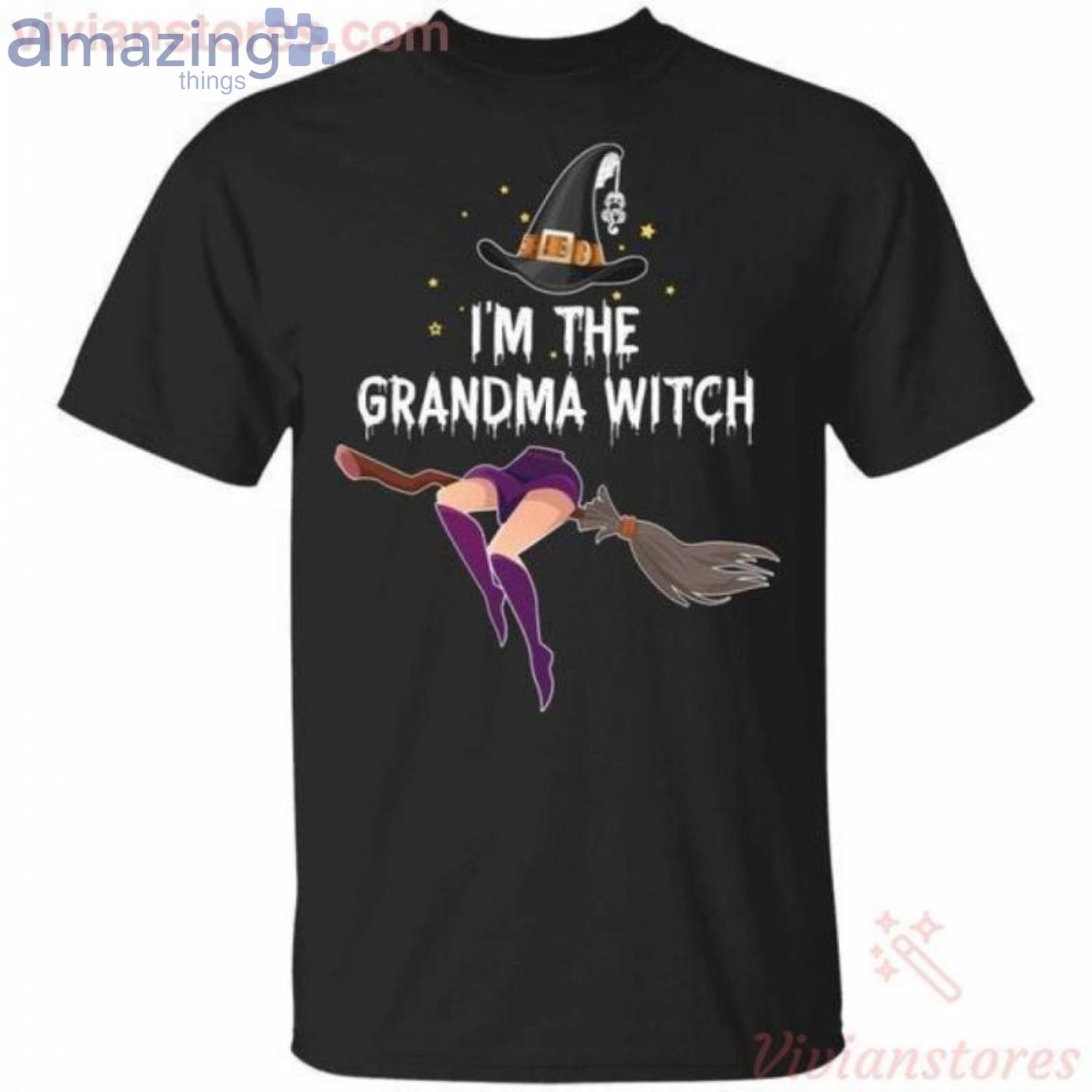 I'm The Grandma Witch Halloween Funny T Shirt image I'm The Grandma Witch Halloween Funny T Shirt