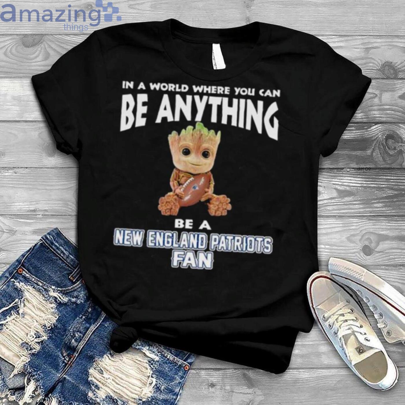 In A World Where You Can Be Anything Be A New England Patriots Fan Baby Groot Shirt Product Photo 1