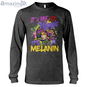 It's Not Magic It's Melanin Ladies T-Shirt Product Photo 8