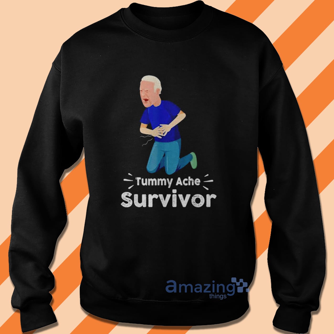 Joe Biden Tummy Ache Survivor Tummy Ache T Shirt image Joe Biden Tummy Ache Survivor Tummy Ache T Shirt