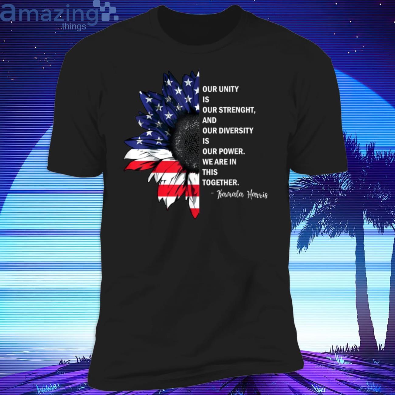 Kamala Harris Our Unity Is Our Strenght T-Shirt Product Photo 1