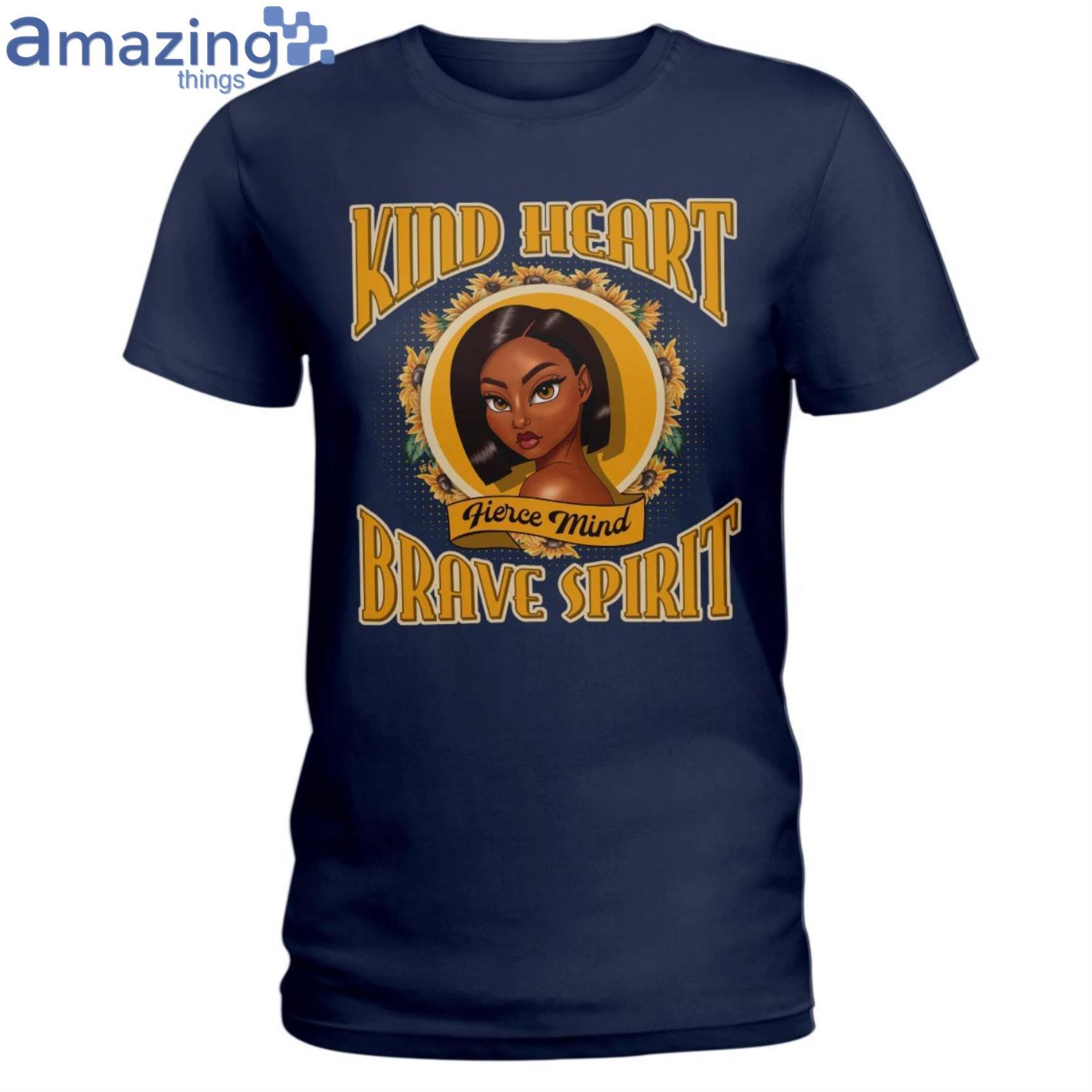 Kind Heart Fierce Mind Ladies T Shirt image Kind Heart Fierce Mind Ladies T-Shirt Product Photo 3