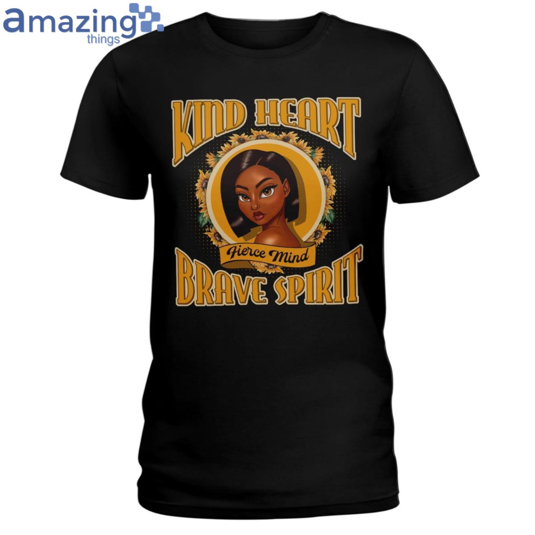 Kind Heart Fierce Mind Ladies T Shirt image Kind Heart Fierce Mind Ladies T-Shirt Product Photo 1 Product photo 1