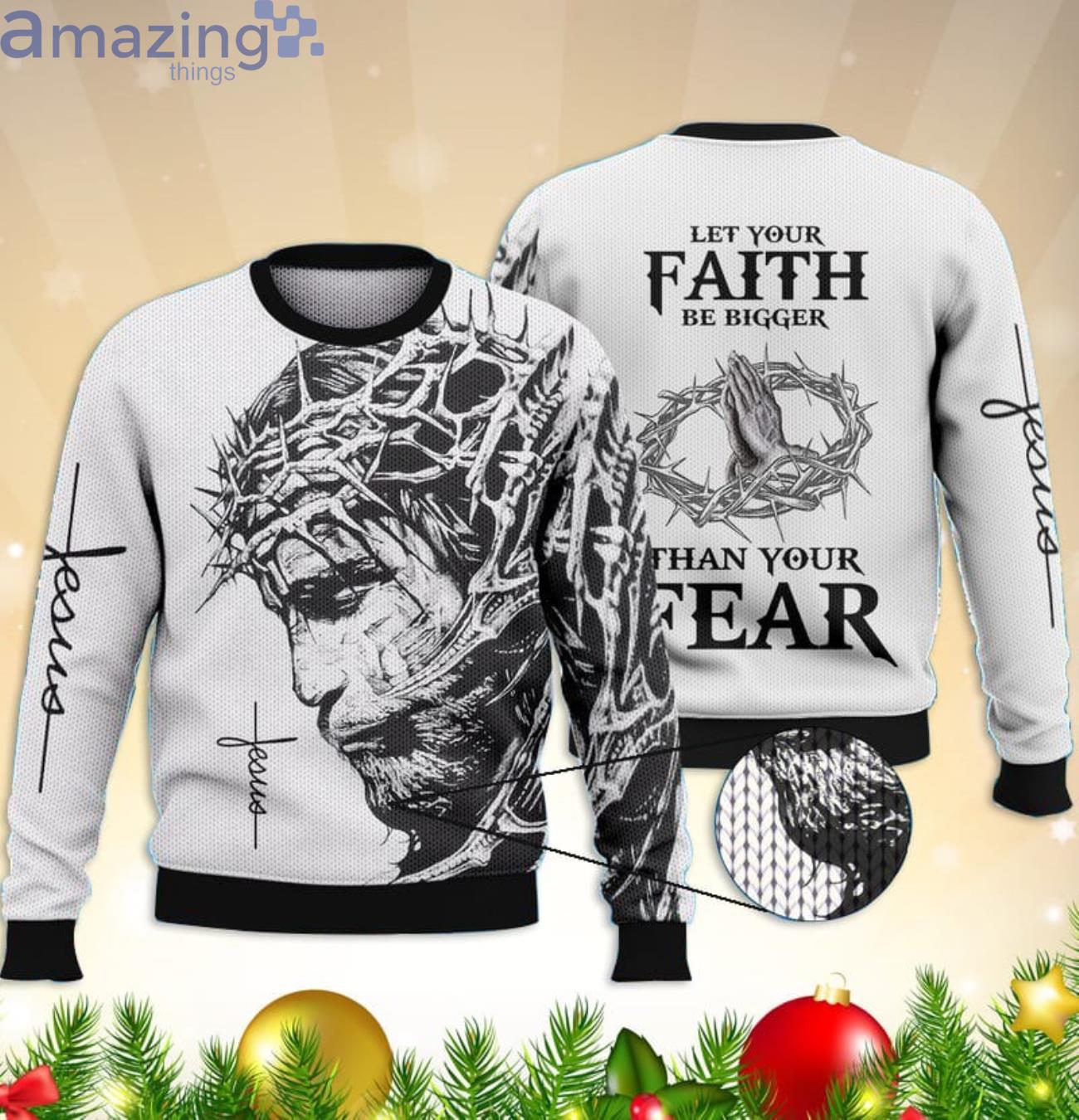 Let Your Faith Be Bigger Than Your Fear All Over Print 3D Sweater Product Photo 1