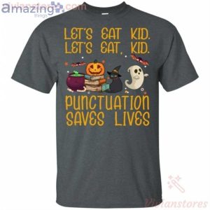 Let's Eat Punctuation Saves Lives Halloween T-Shirt Product Photo 2