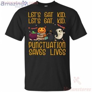 Let's Eat Punctuation Saves Lives Halloween T-Shirt Product Photo 1