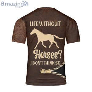 Life Without Horses 3D T Shirt Horse Shirt For Women Horse Girl Shirt Horse Lover image Life Without Horses 3D T-Shirt Horse Shirt For Women Horse Girl Shirt Horse Lover Product Photo 2