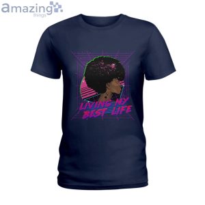 Living My Best Life Ladies T-Shirt Product Photo 2