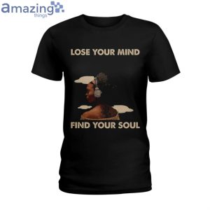 Lose Your Mind Find Your Soul Ladies T-Shirt Product Photo 1
