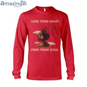 Lose Your Mind Find Your Soul Ladies T Shirt image Lose Your Mind Find Your Soul Ladies T-Shirt Product Photo 8